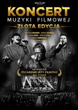 Koncert Muzyki Filmowej - Złota Edycja